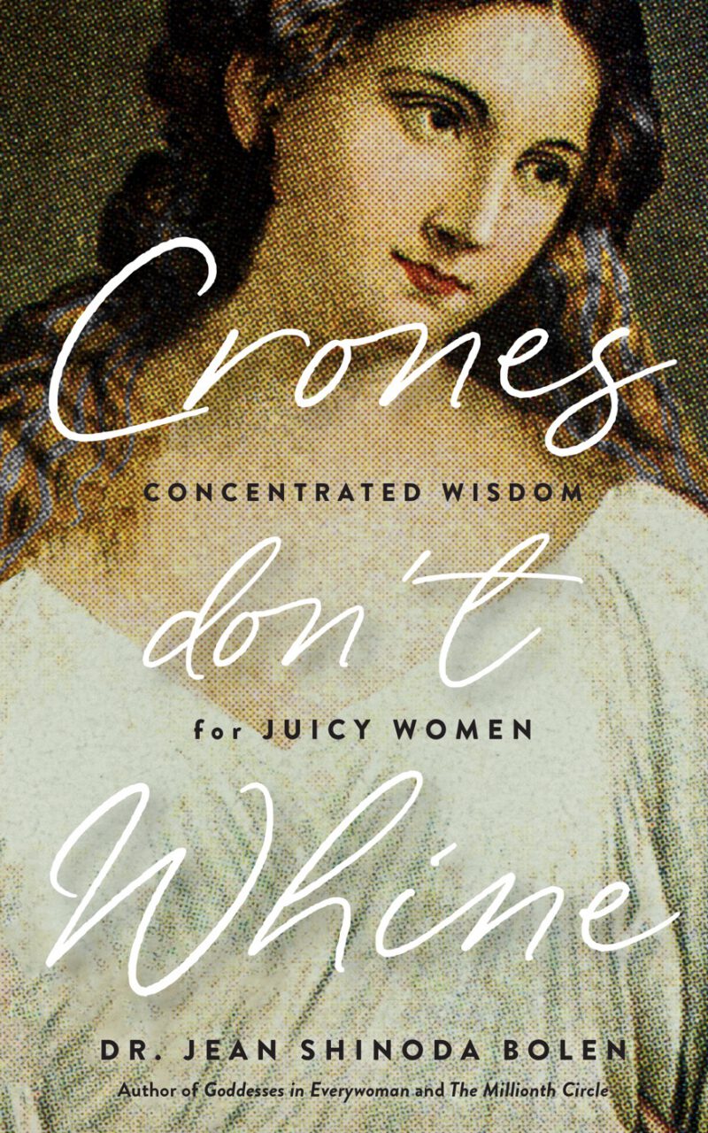 Crones Don’t Whine