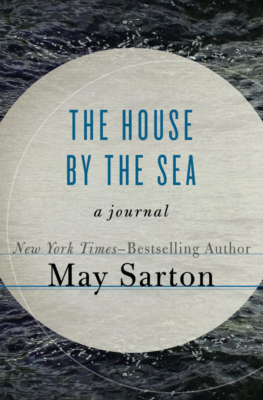 The House by the Sea: A Journal