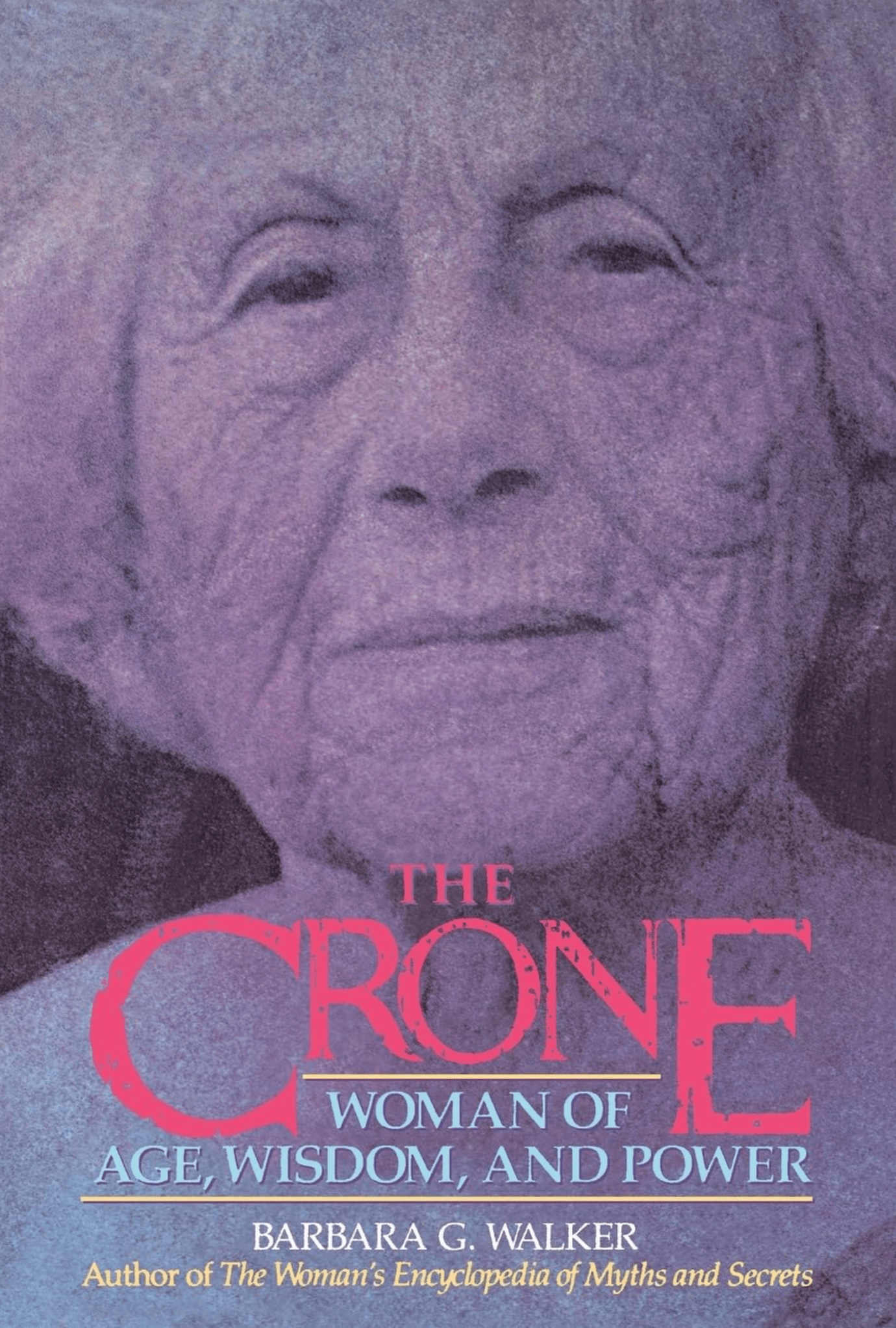 The Crone: Woman of Age, Wisdom, and Power book cover