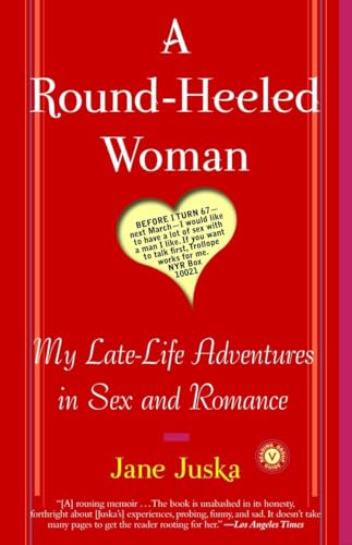 A Round-Heeled Woman: My Late-Life Adventures in Sex and Romance book cover