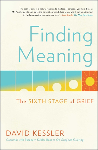 Finding Meaning: The Sixth Stage of Grief book cover