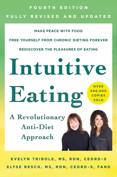 Intuitive Eating: A Revolutionary Anti-Diet Approach book cover