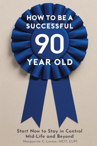 How to Be a Successful Ninety-Year-Old