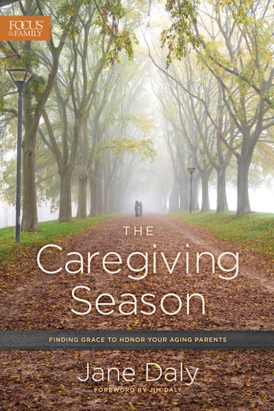 The Caregiving Season: Finding Grace to Honor Your Aging Parents book cover