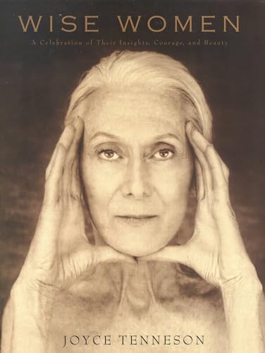 Wise Women: A Celebration of Their Insights, Courage, and Beauty book cover